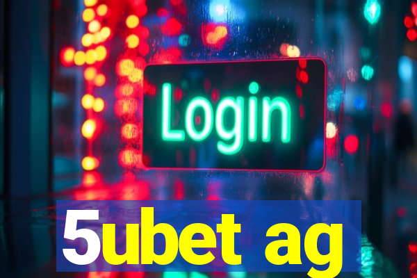 5ubet ag